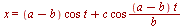 x = `+`(`*`(`+`(a, `-`(b)), `*`(cos, `*`(t))), `/`(`*`(c, `*`(cos, `*`(`+`(a, `-`(b)), `*`(t)))), `*`(b)))